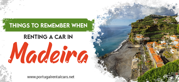Ultimate Guide to Rent a Car in Madeira